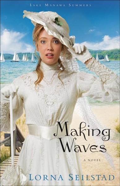 Making waves [electronic resource] : a novel / Lorna Seilstad.