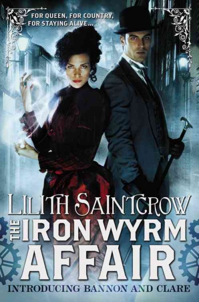 The iron wyrm affair / Lilith Saintcrow.