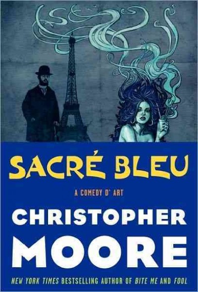 Sacre bleu : a comedy d'art / Christopher Moore.