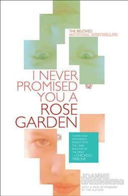 I never promised you a rose garden : a novel / Joanne Greenberg.