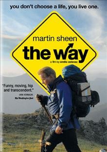 The way [videorecording] Directed by Emilio Estevez, starring Martin Sheen.