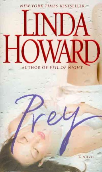Prey : a novel / Linda Howard.