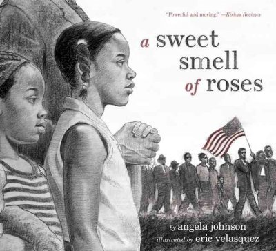 A sweet smell of roses [Paperback] / by Angela Johnson ; illustrated by Eric Velasquez.