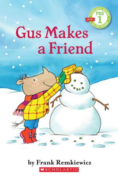 Gus makes a friend [Paperback] / by Frank Remkiewicz.