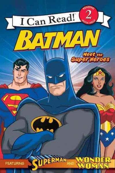 Batman : meet the super heroes / by Michael Teitelbaum ; pictures by Steven E. Gordon.