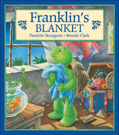 Franklin's blanket  Paulette Bourgeois ; illus. by  Brenda Clark. Paperback Book