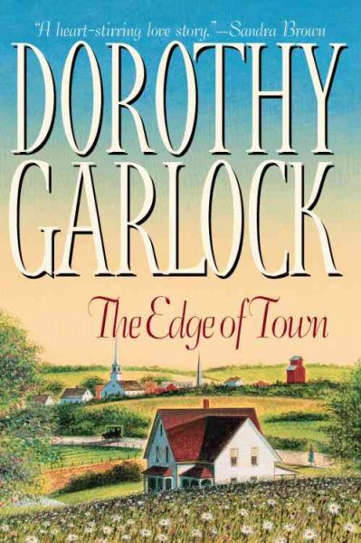 The edge of town / Dorothy Garlock. Hardcover Book{BK}