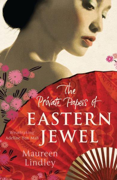 The private papers of Eastern Jewel [electronic resource] / Maureen Lindley.