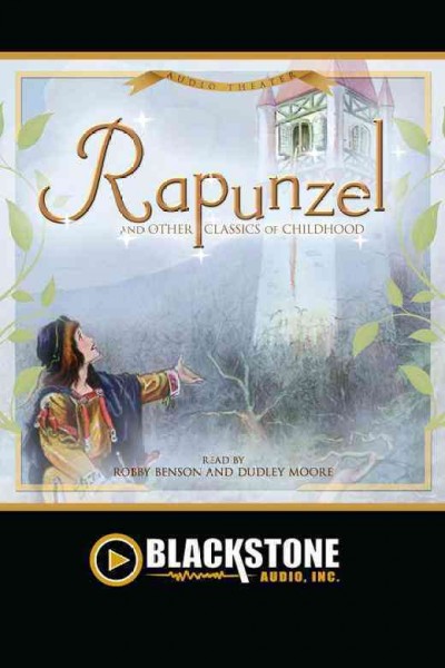 Rapunzel and other classics of childhood [electronic resource].