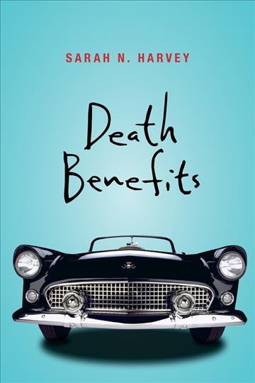 Death benefits [electronic resource] / written by Sarah N. Harvey.