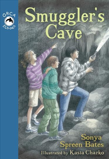 Smuggler's cave [electronic resource] / written by Sonya Spreen Bates ; illustrated by Kasia Charko.