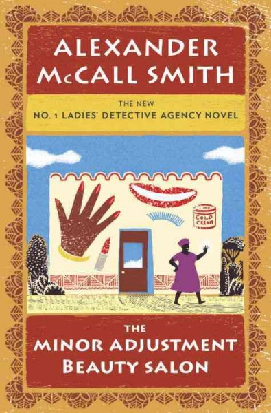 The Minor Adjustment Beauty Salon / Alexander McCall Smith.