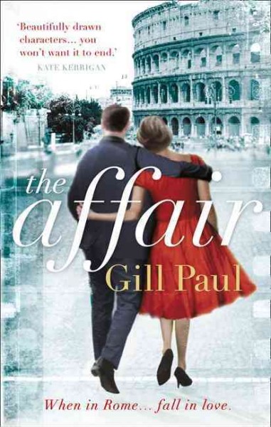 The affair / Gill Paul.