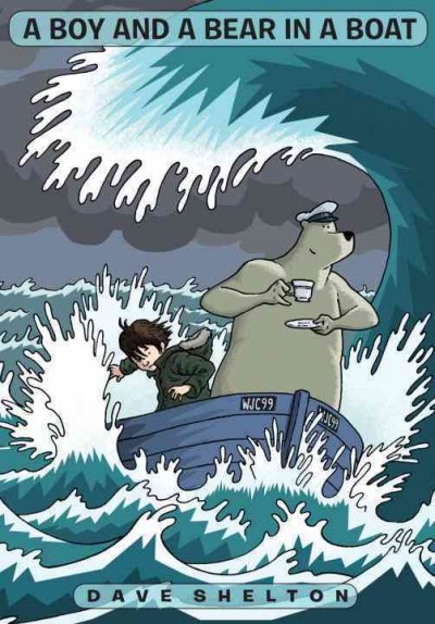 A boy and a bear in a boat [electronic resource] / by Dave Shelton.