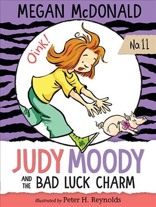 Judy Moody and the bad luck charm [electronic resource] / Megan McDonald ; illustrated by Peter H. Reynolds.