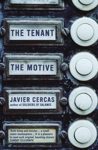 The tenant [electronic resource]  ; &, The motive / Javier Cercas ; translated by Anne McLean.