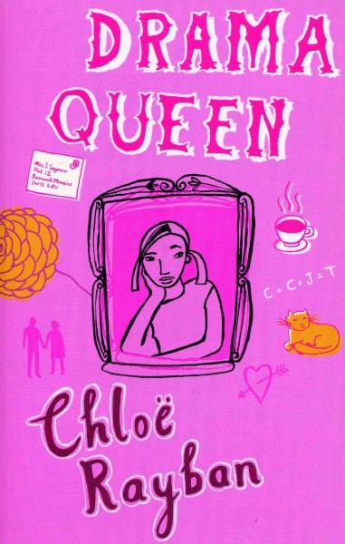 Drama queen [electronic resource] / Chloë Rayban.