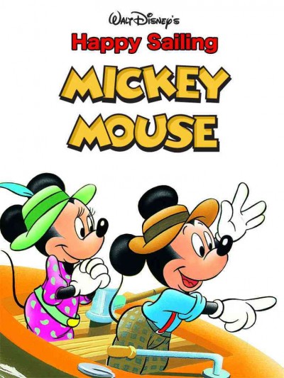 Walt Disney's happy sailing, Mickey Mouse [electronic resource] / by Cindy West.