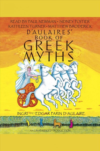 D'Aulaires' book of Greek myths [electronic resource] / Ingri d'Aulaire and Edgar Parin d'Aulaire.