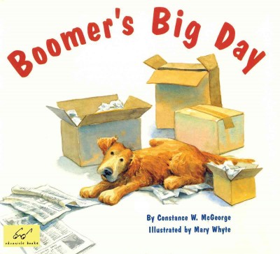 Boomer's big day [electronic resource] / by Constance W. McGeorge ; illustrated by Mary Whyte.