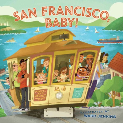 San Francisco, baby! [electronic resource] / illustrated by Ward Jenkins.