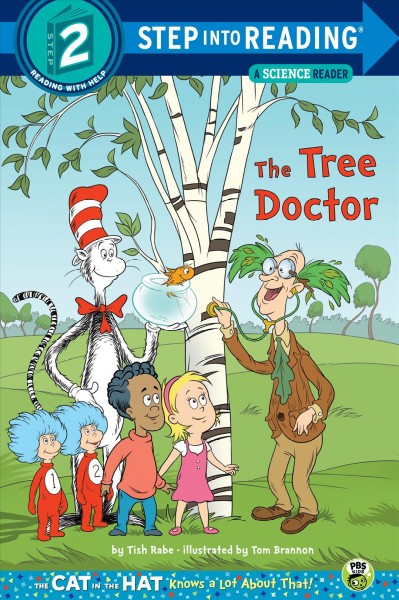 The tree doctor [electronic resource] / by Tish Rabe ; from a script by Bernice Vanderlaan ; illustrated by Christopher Moroney.