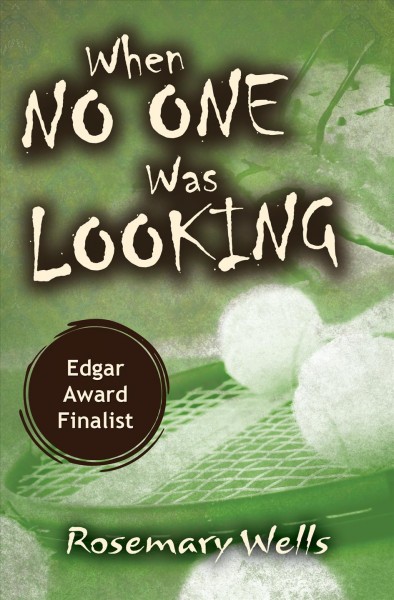 When no one was looking [electronic resource] / Rosemary Wells.