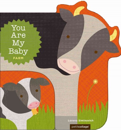 You are my baby [electronic resource] : farm / Lorena Siminovich.