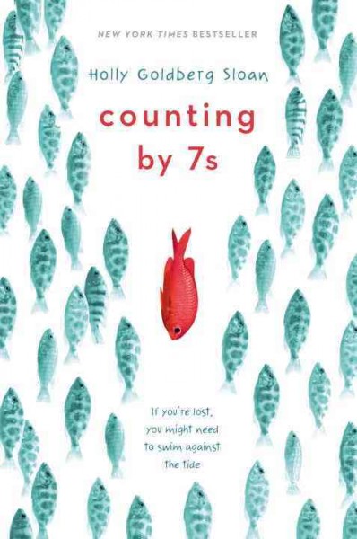 Counting by 7s Holly Goldberg Sloan.