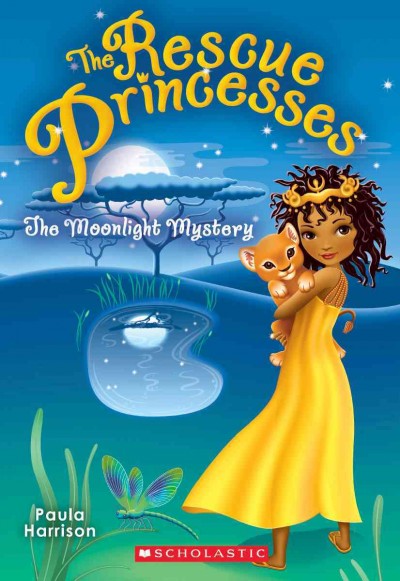The rescue princesses. 3, The moonlight mystery / Paula Harrison.