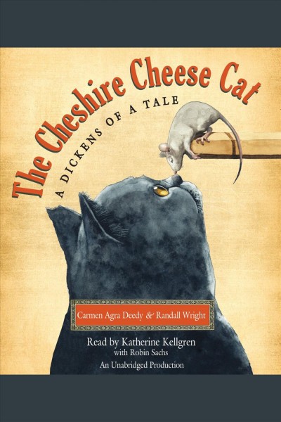 The Cheshire Cheese cat [electronic resource] : [a Dickens of a tale] / Carmen Agra Deedy [and]  Randall Wright.