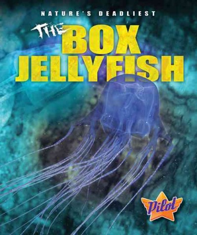 The box jellyfish [electronic resource] / by Colleen Sexton.