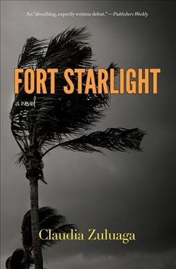 Fort Starlight : a novel / Claudia Zuluaga.