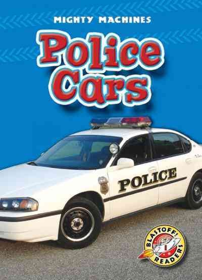 Police cars [electronic resource] / by Kay Manolis.