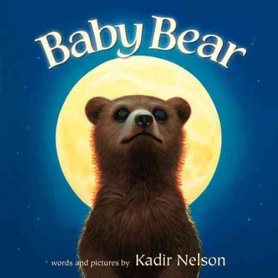 Baby Bear / Kadir Nelson.