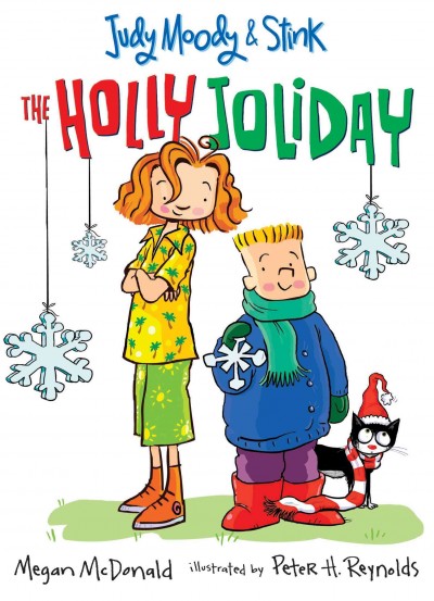 Judy Moody & Stink [electronic resource] : the holly joliday / Megan McDonald ; illustrated by Peter H. Reynolds.