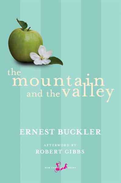 The mountain and the valley [electronic resource] / Ernest Buckler ; afterword by Robert Gibbs.