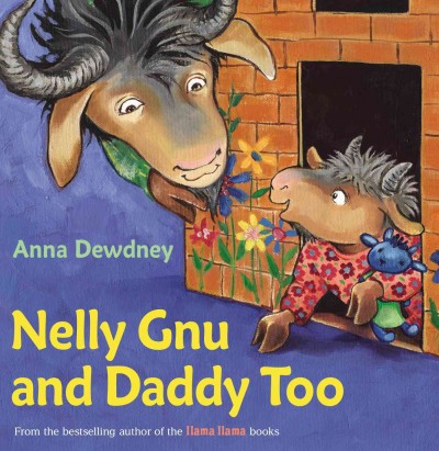 Nelly Gnu and Daddy too / Anna Dewdney.