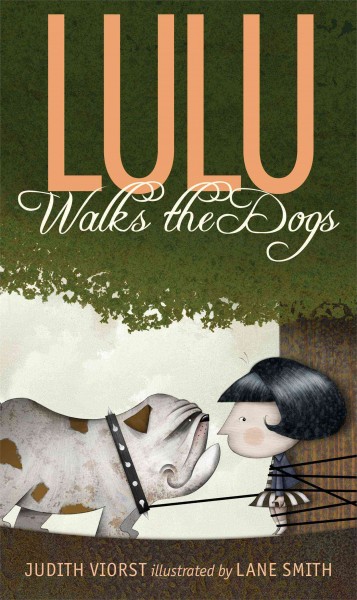 Lulu walks the dogs / Judith Viorst ; illustrated by Lane Smith.
