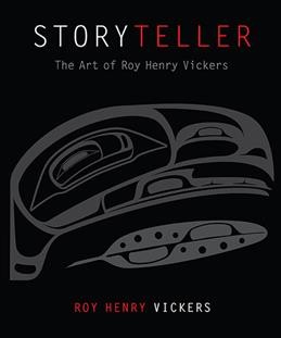Storyteller : the art of Roy Henry Vickers : 2003-2013 / Roy Henry Vickers.