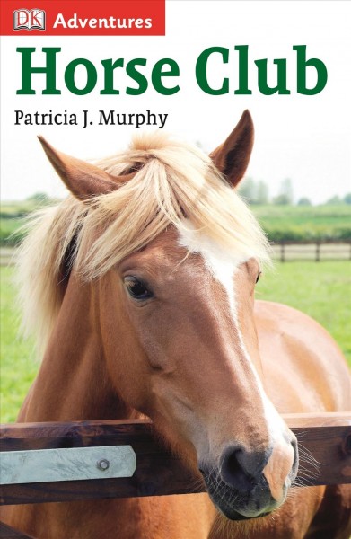 Horse Club / by Patricia J. Murphy.