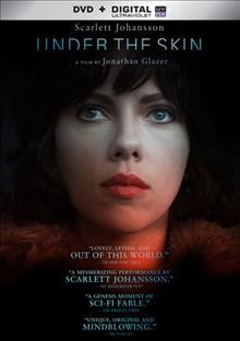 Under the skin [video recording (DVD)] / an A24 release ; Film4 and BFI present ; in association with Silver Reel Creative Scotland and Filmnation Entertainment ; a Nick Weschler/JW Films production ; co-producers, Alexander O'Neal, Gillian Berrie ; produced by James Wilson, Nick Weschler ; written by Walter Campbell, Jonathan Glazer ; directed by Jonathan Glazer.