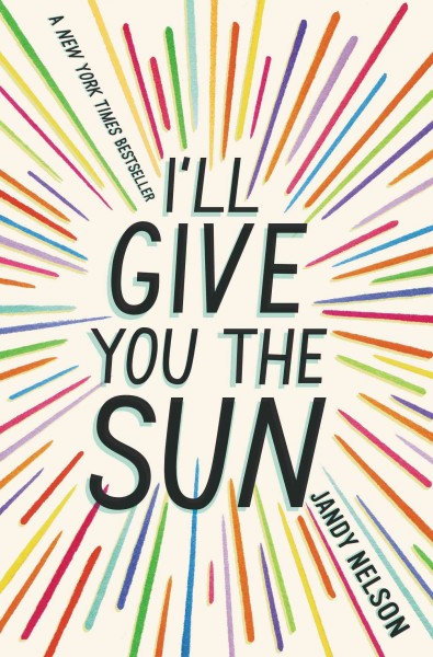 I'll give you the sun / by Jandy Nelson.