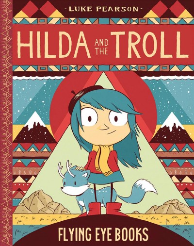 Hilda and the troll / Luke Pearson.