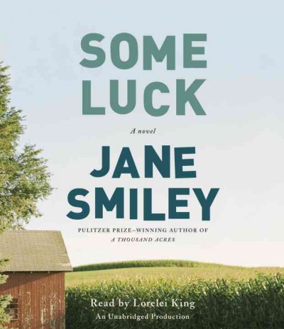 Some luck [sound recording] / Jane Smiley.