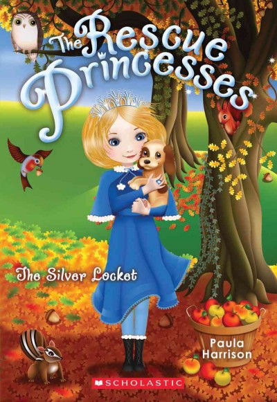 The rescue princesses. 9, The silver locket / Paula Harrison ; [interior illustrations by Artful Doodlers]