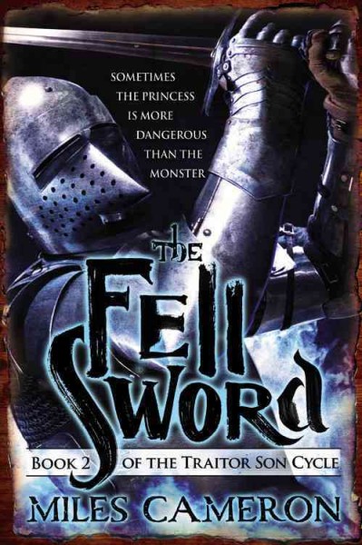 The fell sword / Miles Cameron.