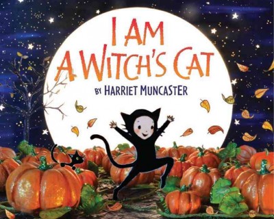 I am a witch's cat / Harriet Muncaster.