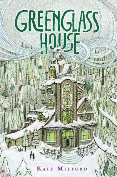 Greenglass House / by Kate Milford ; with illustrations by Jaime Zollars.