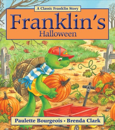 Franklin's Halloween / written by Paulette Bourgeois ; illustrated by Brenda Clark.